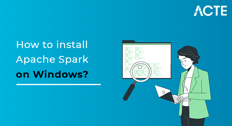 How to-install-Apache-Spark-on-Windows-ACTE