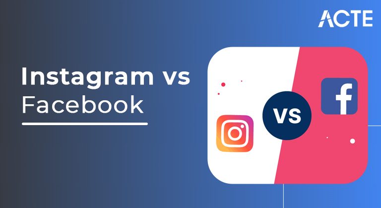 Instagram-vs-Facebook-ACTE