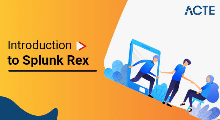 Introduction-to-splunk-rex-ACTE