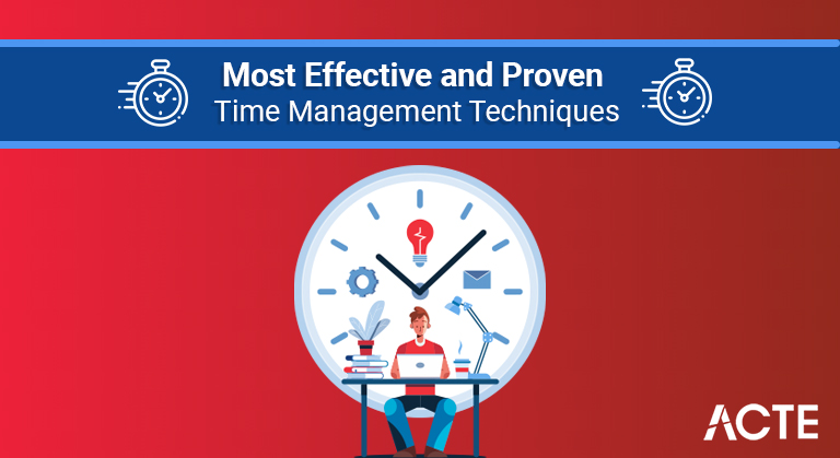 Most Effective and Proven Time Management Techniques articles ACTE