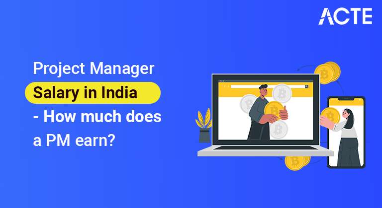 Project Manager Salary in-India-How-much-does-a-PM-earn-ACTE