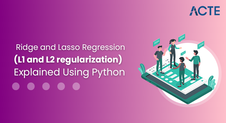 Ridge-and-Lasso-Regression-(L1 and L2 regularization)-Explained-Using-Python-ACTE