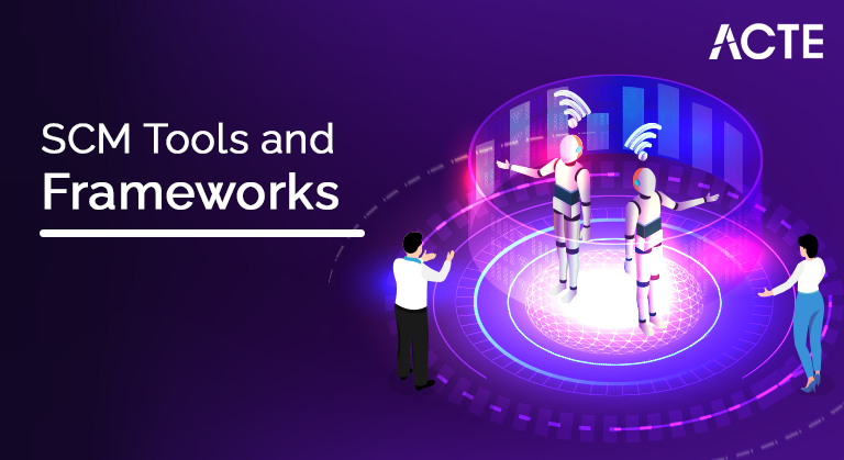 SCM-Tools-and-Frameworks-ACTE