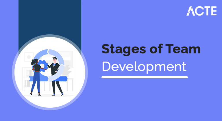 Stages-Of-Team-Development-ACTE