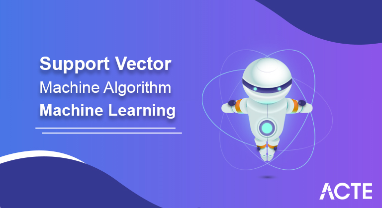 Support Vector Machine Algorithm Machine Learning articles ACTE