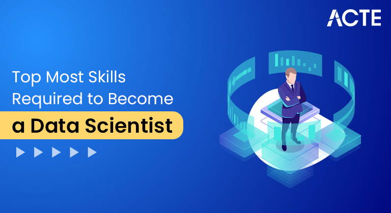 Top-Most-Skills-Required-to-Become-a-Data-Scientist-ACTE