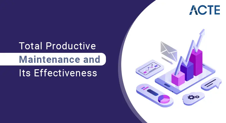 Total Productive Maintenance and Its Effectiveness-articles ACTE