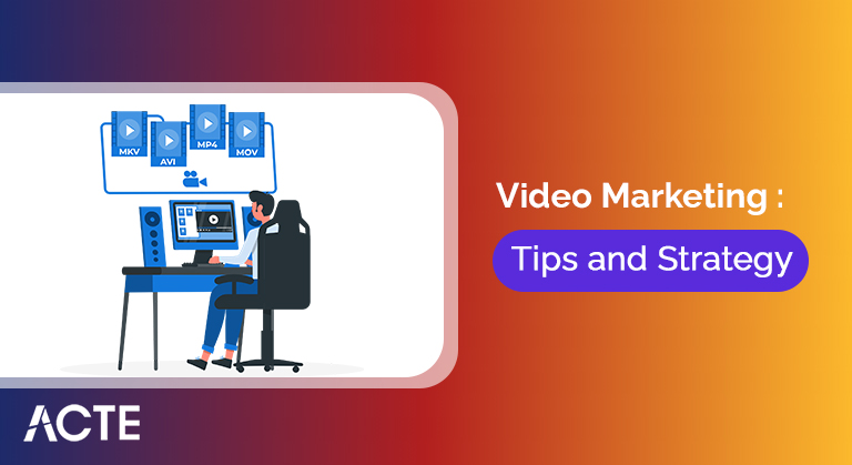 Video Marketing Tips-and Strategy ACTE