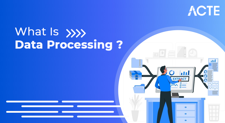 What-Is-Data-Processing-ACTE