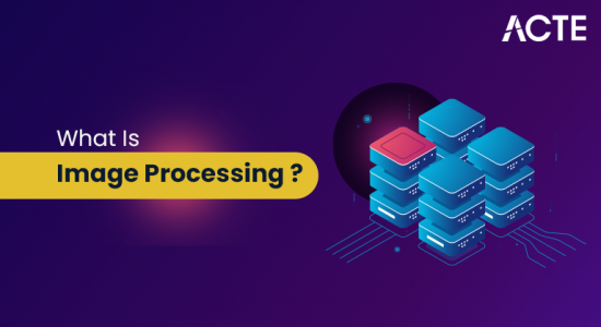 What Is Image Processing ? A Complete Guide with Best Practices ...