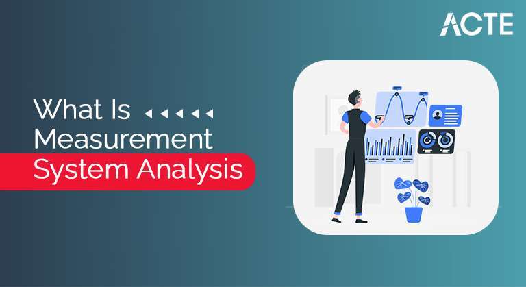 What-Is-Measurement-System-Analysis-ACTE
