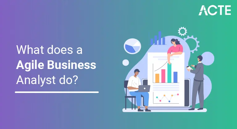 What does a Agile Business Analyst do articles ACTE
