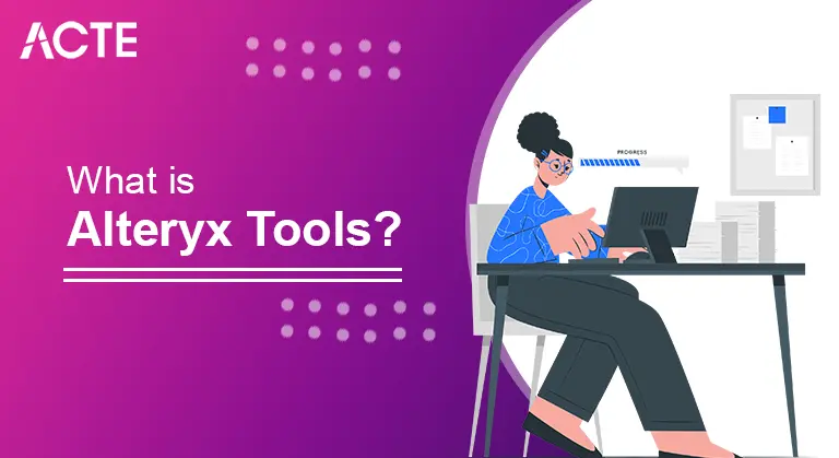 What-is-Alteryx-Tools -ACTE