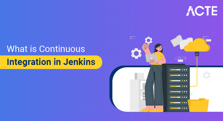 What-is-Continuous-Integration-in-Jenkins-ACTE