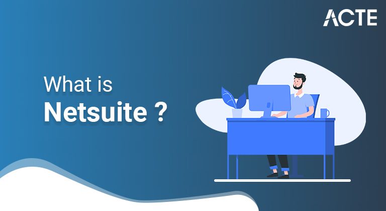 What-is-Netsuite-ACTE