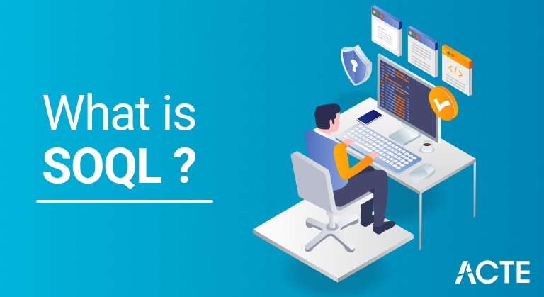 What-is-SOQL-ACTE