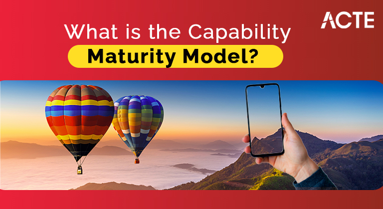 What is the Capability Maturity Model articles ACTE