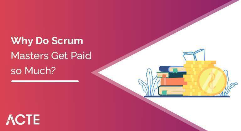Why-Do-Scrum-Masters-Get-Paid-so-Much_-ACTE