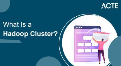 what-is-a-hadoop-cluster-ACTE