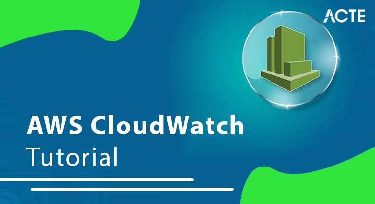 AWS CloudWatch Tutorial ACTE