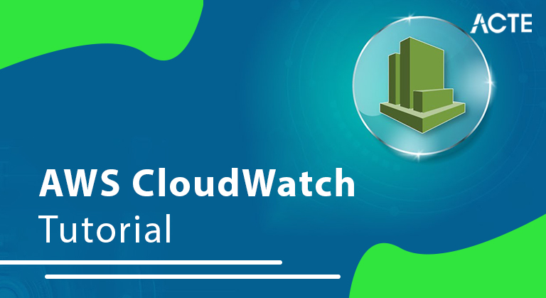 AWS CloudWatch Tutorial ACTE