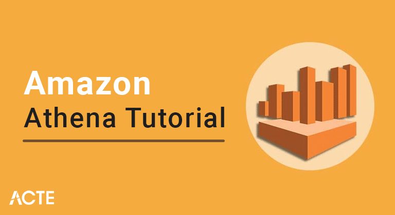Amazon Athena Tutorial ACTE