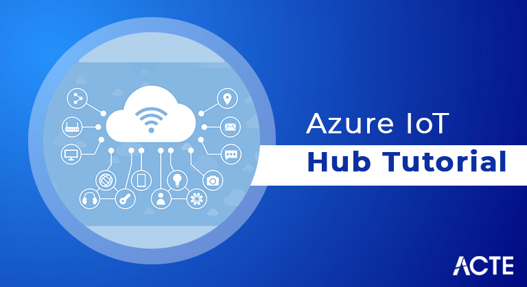 Azure IoT Hub Tutorial ACTE