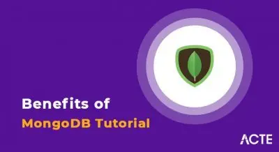Benefits of MongoDB Tutorial ACTE