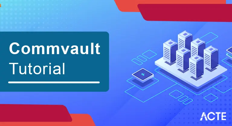 Commvault Tutorial ACTE