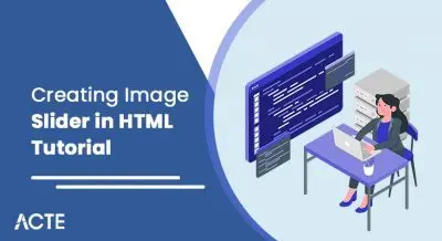 Creating Image Slider in HTML Tutorial-ACTE