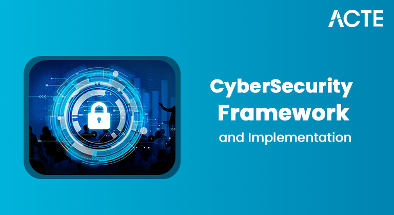 CyberSecurity Framework and Implementation article ACTE
