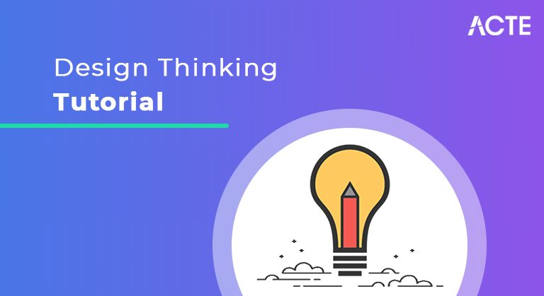 Design Thinking Tutorial ACTE
