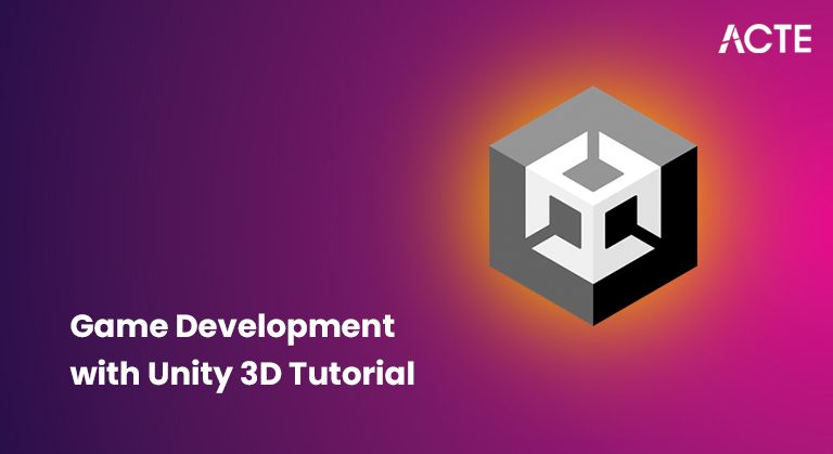 Game Development with Unity 3D Tutorial ACTE