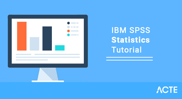 IBM SPSS Statistics Tutorial ACTE