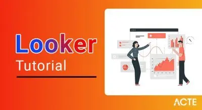 Looker Tutorial ACTE