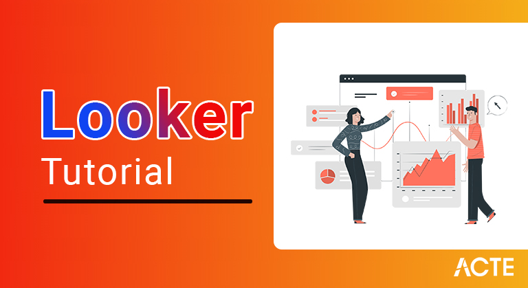 Looker Tutorial ACTE