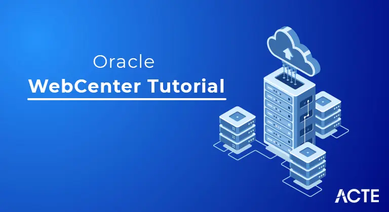 Oracle Web Center Tutorial ACTE