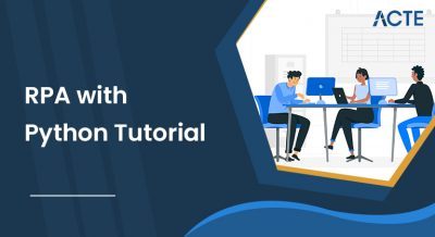 RPA with Python Tutorial ACTE