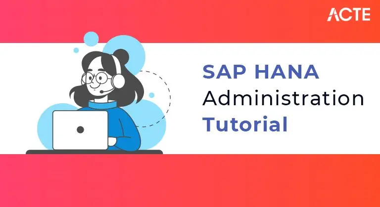SAP HANA Administration Tutorial ACTE