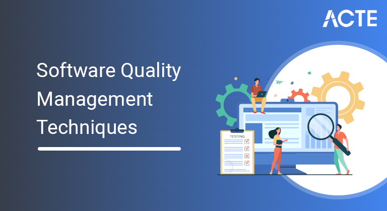 Software Quality Management Techniques article ACTE