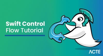 Swift Control Flow Tutorial ACTE