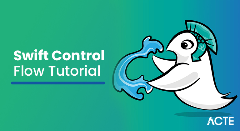 Swift Control Flow Tutorial ACTE