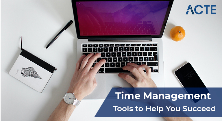 Time Management Tools to Help You Succeed article ACTE