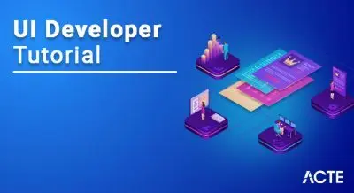 UI Developer Tutorial ACTE
