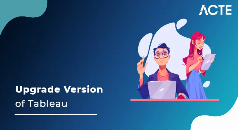Upgrade Version of Tableau article ACTE