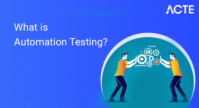 What is Automation Testing ACTE