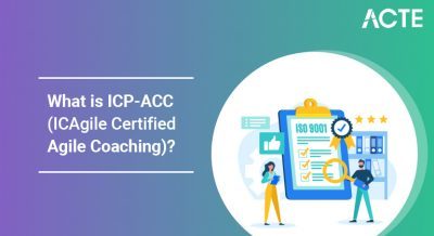 What is ICP ACC (ICAgile-Certified Agile Coaching) article ACTE