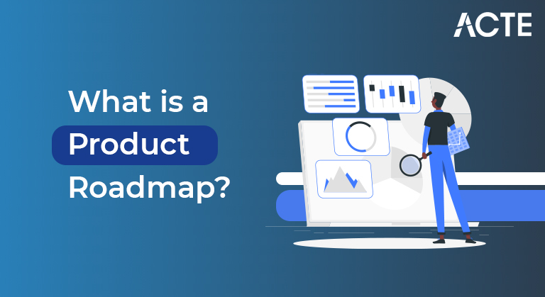 What is a Product Roadmap ACTE