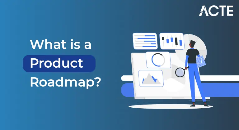 What is a Product Roadmap ACTE