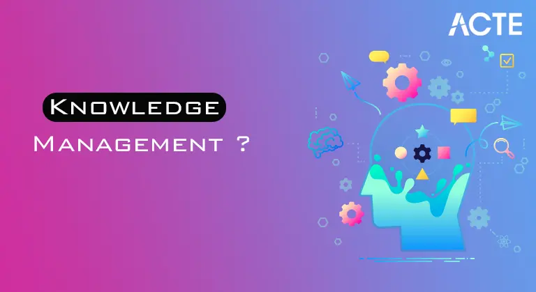 Knowledge Management Tutorial ACTE